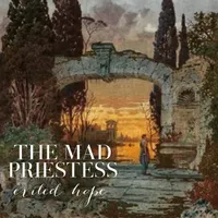 The Mad Priestess - Exiled Hope