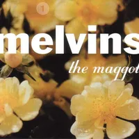 The Maggot - Melvins