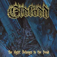 The Night Belongs to the Dead - Eldfödd