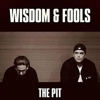 The Pit - Wisdom & Fools