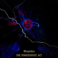 The Powerhouse Act - Wizzmakin