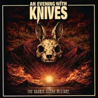 The Rabbit & the Mistake - An Evening with Knives