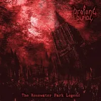 The Rosewater Park Legend - Profane Burial