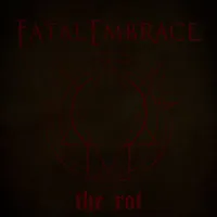 The Rot - Fatal Embrace