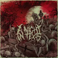 The Rotten King - A Night in Texas
