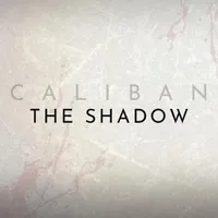 The Shadow - Caliban