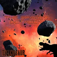 The Spaces Between - Titanosaur