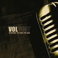The Strength/The Sound/The Songs - Volbeat