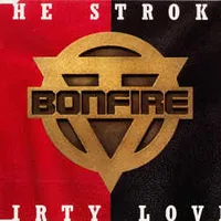 The Stroke / Dirty Love - Bonfire