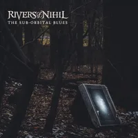 The Sub​-​Orbital Blues - Rivers of Nihil