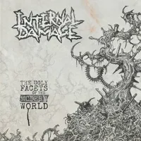 The Ugly Facets of the Modern World - Internal Damage