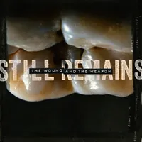 The Wound and the Weapon - Still Remains