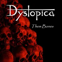 Them Bones - Dystopica