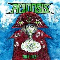 They Live! - Acidosis