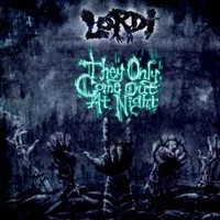 They Only Come Out at Night - Lordi