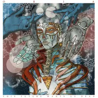 This Future Wants Us Dead - Oria