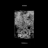 Thrall - Wren