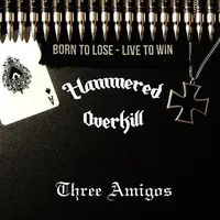 Three Amigos - Hammered Overkill