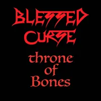 Throne of Bones - Blessed Curse