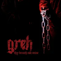 Thy Breath Not Mine - Greh