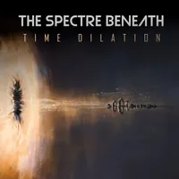 Time Dilation - The Spectre Beneath