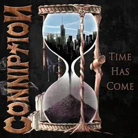 Time Has Come - Conniption