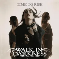 Time to Rise - Walk in Darkness
