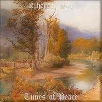 Times of Peace - Ethereal War