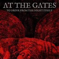 To Drink from the Night Itself - At the Gates