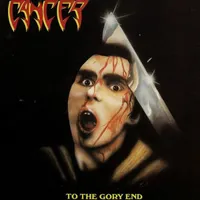 To the Gory End - Cancer