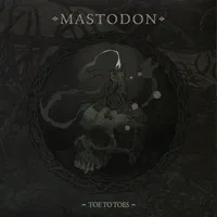 Toe to Toes - Mastodon