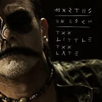 Too Little Too Late - Mortiis