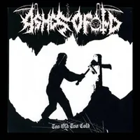 Too Old, Too Cold - Ashes of Old