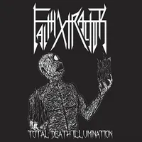 Total Death Illumination - Faithxtractor
