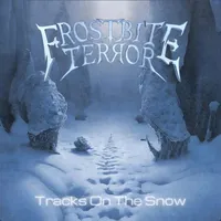 Tracks on the Snow - Frostbite Terror