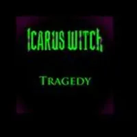 Tragedy - Icarus Witch