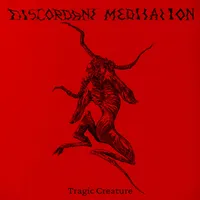 Tragic Creature - Discordant Meditation