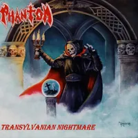 Transylvanian Nightmare - Phantom