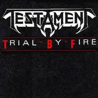 Trial by Fire - Testament