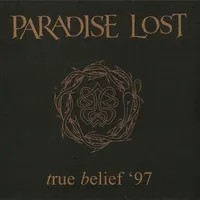 True Belief '97 - Paradise Lost
