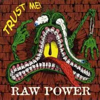 Trust Me! - Raw Power
