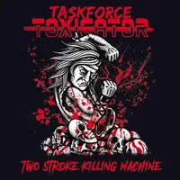 Two Stroke Killing Machine - Taskforce Toxicator