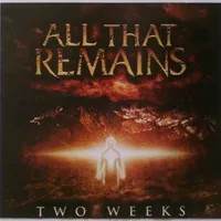 Two Weeks - All That Remains