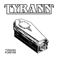 Tyrann Forever - Tyrann