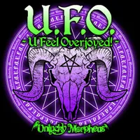 U.F.O. -U Feel Overjoyed!- - Unlucky Morpheus