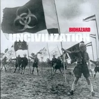Uncivilization - Biohazard