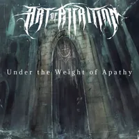 Under the Weight of Apathy - Art of Attrition