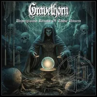 Underground Rituals of Those Unseen - Gravethorn