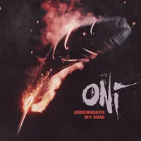 Underneath My Skin - Oni