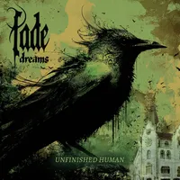 Unfinished Human - Fade Dreams